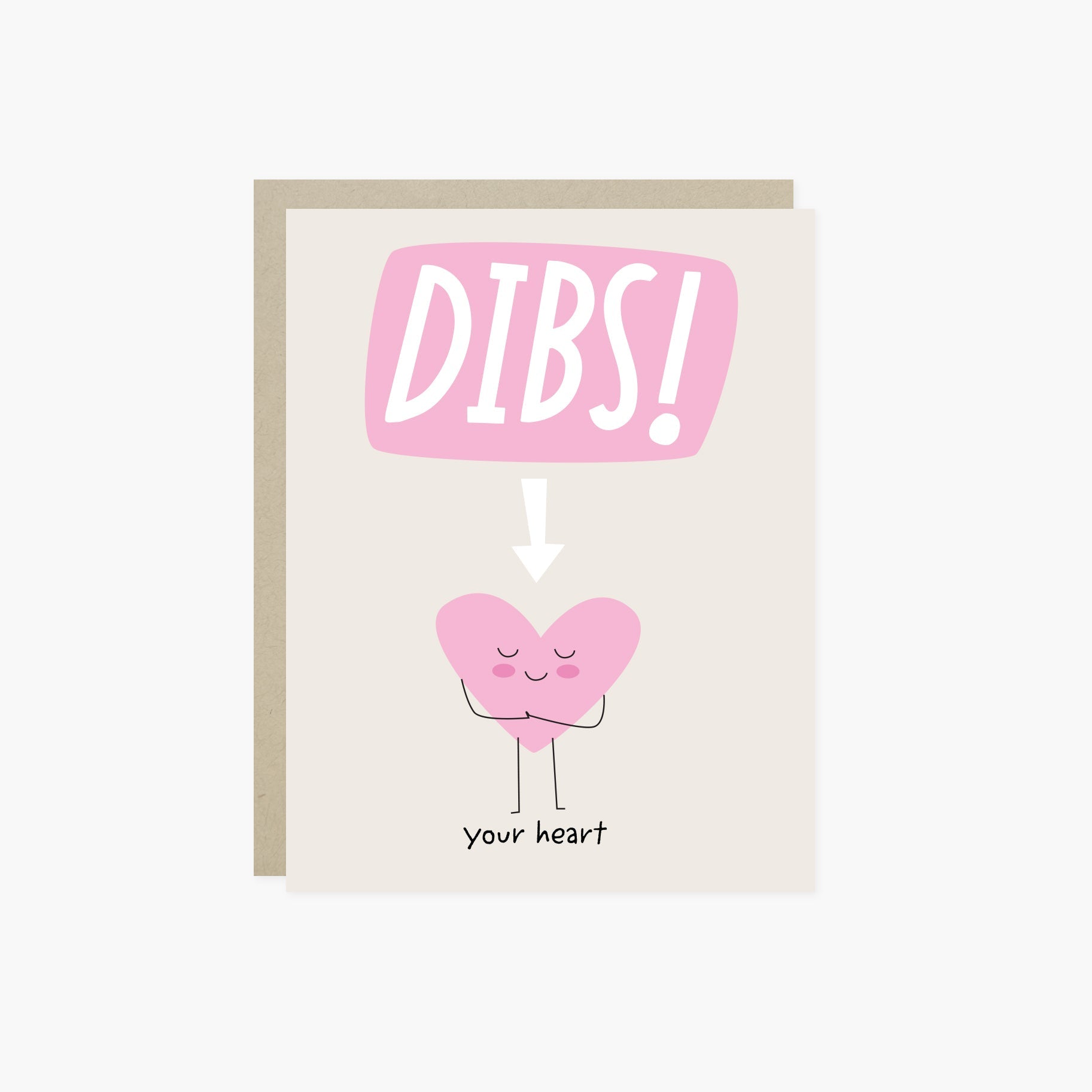 A Valentine's Day greeting card featuring a cartoon heart character with the text 'DIBS!' above it and the phrase 'your heart' at the bottom.