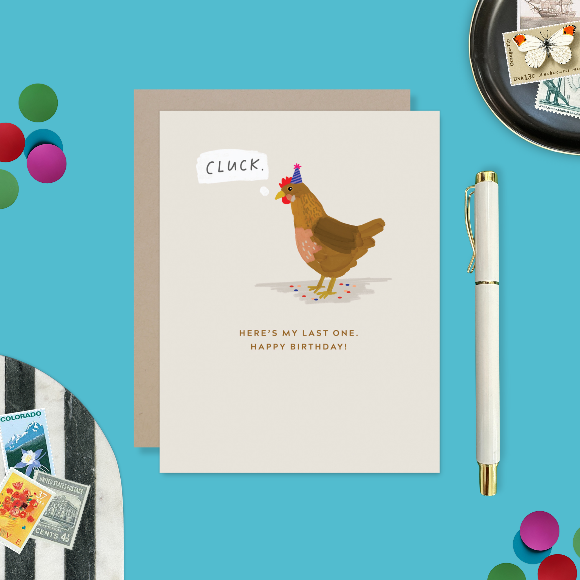 A funny birthday greeting card with an illustration of a chicken wearing a birthday hat, with the text 'Cluck. Here's my last one'