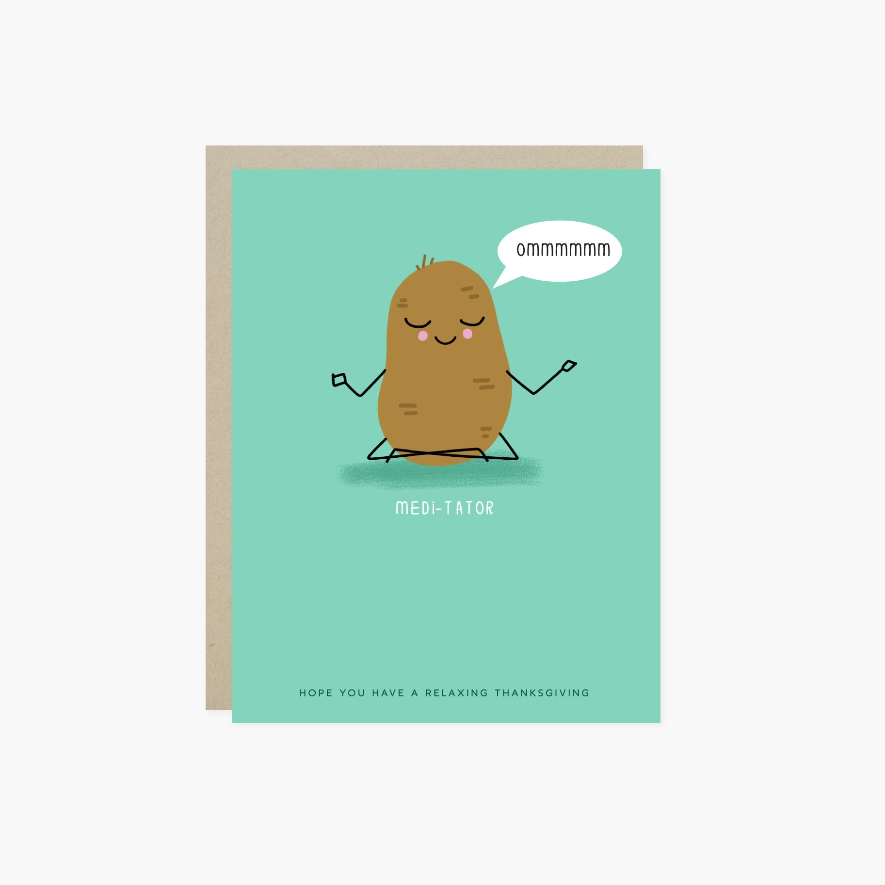 A humorous Thanksgiving greeting card featuring a cartoon of a meditating potato with the word 'MEDITATOR' written at the bottom. The potato is making a sound 'UMMMN' and there is a speech bubble indicating 'Hope you have a relaxing Thanksgiving'.