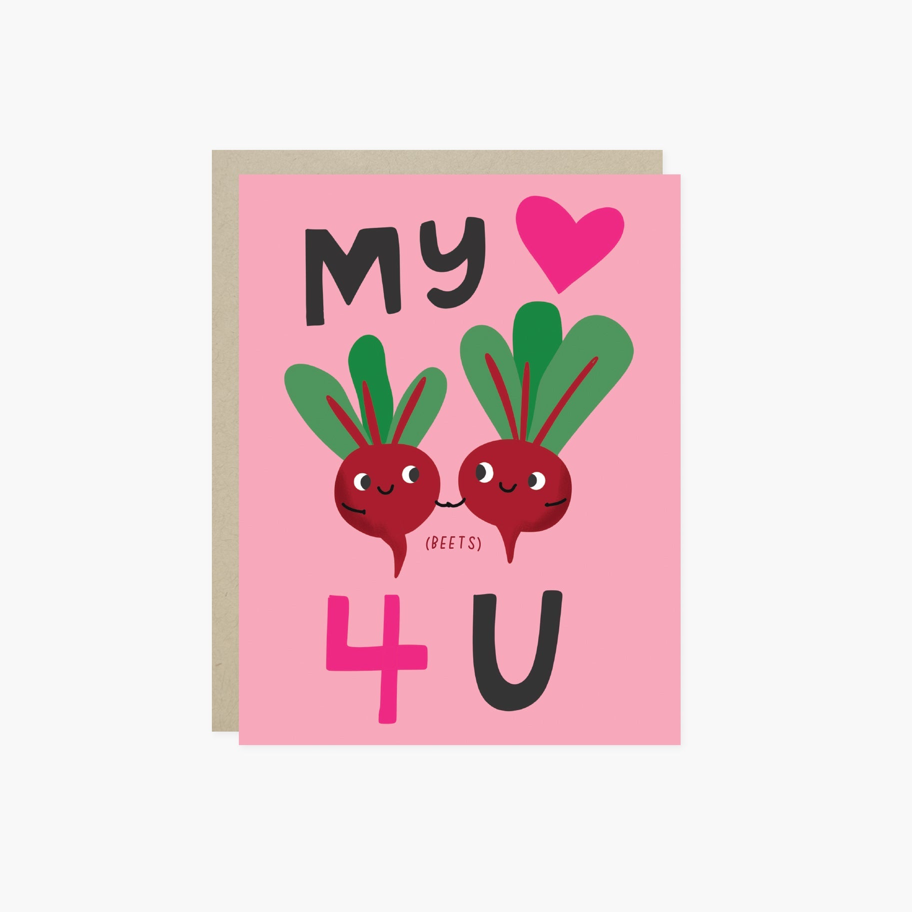 A Valentine's Day greeting card with a pink background featuring two illustrated beets with smiling faces, a heart, and the text 'My ❤️ 4 U' on it.