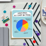 Greeting card with illustrated pie chart labeled “Emotional Pie Chart for Today” showing snack thoughts, caffeinated ambition, weird thoughts, thriving, and hopeful