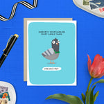 Greeting card with illustrated pigeon and text that reads “Currently overthinking every single thing. How are you?”