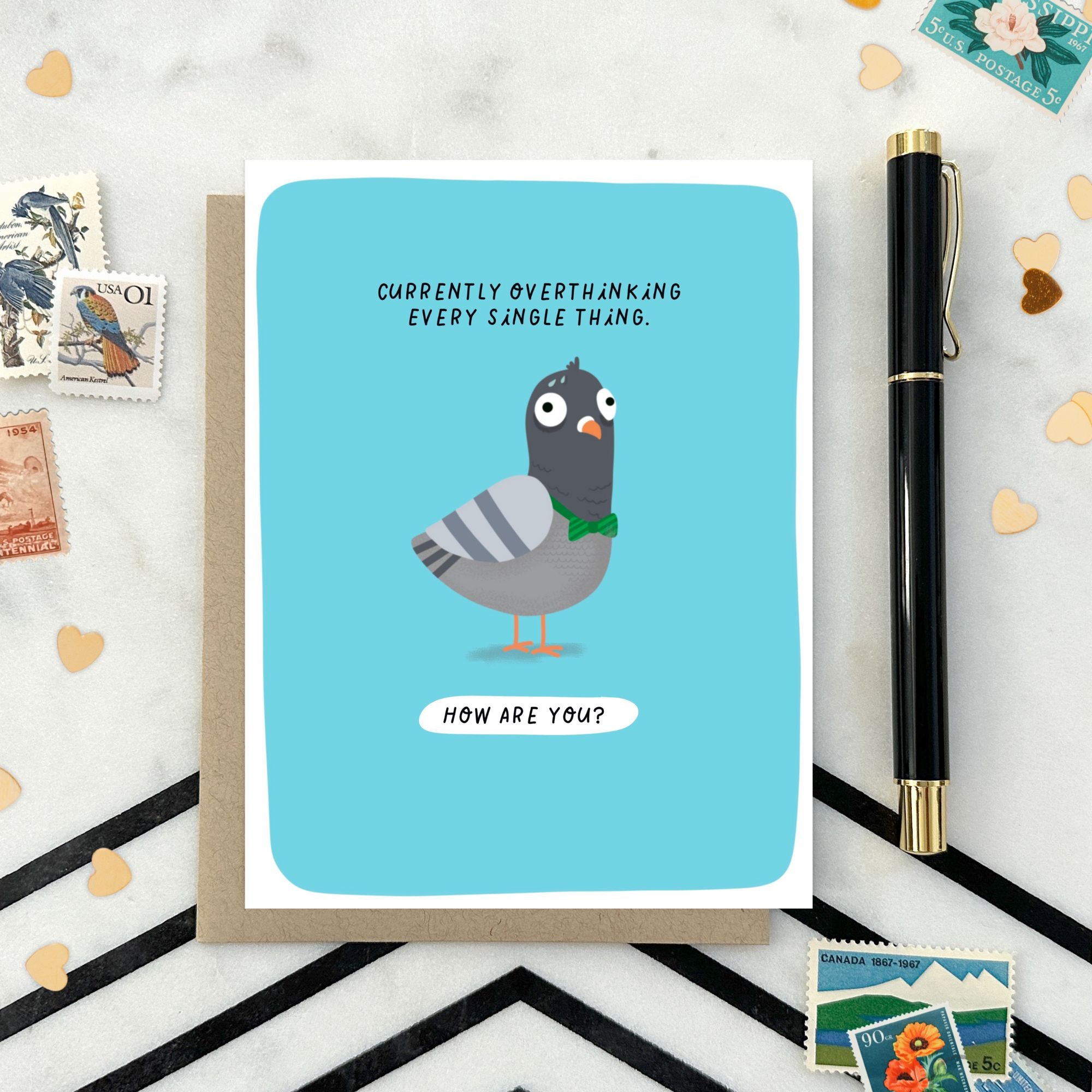 Greeting card with illustrated pigeon and text that reads “Currently overthinking every single thing. How are you?”