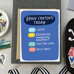 Funny greeting card with list-style text describing brain contents: coffee, imaginary arguments, a song, and mild panic