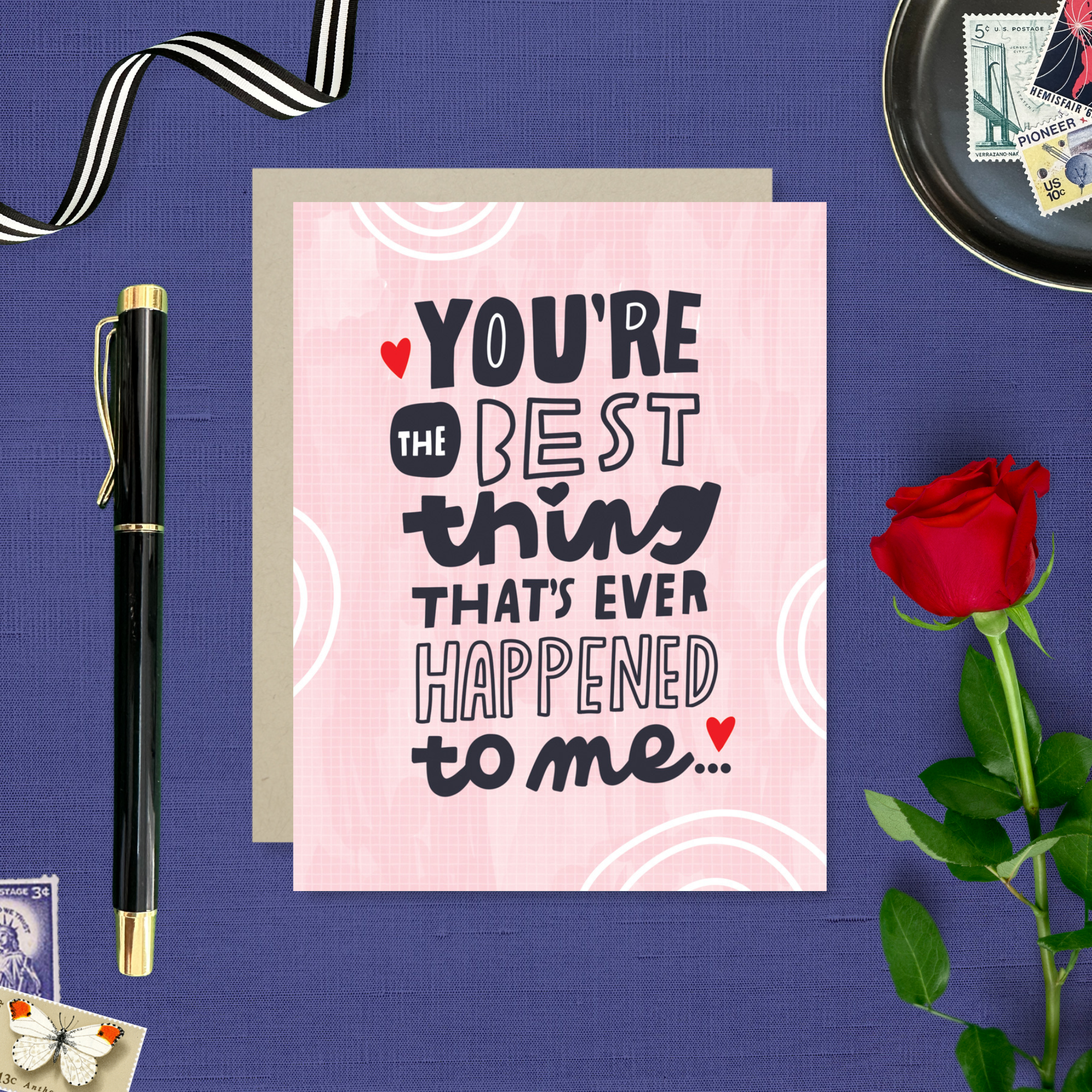 Anniversary greeting card with romantic message, "you're the best thing that's ever happened to me.."