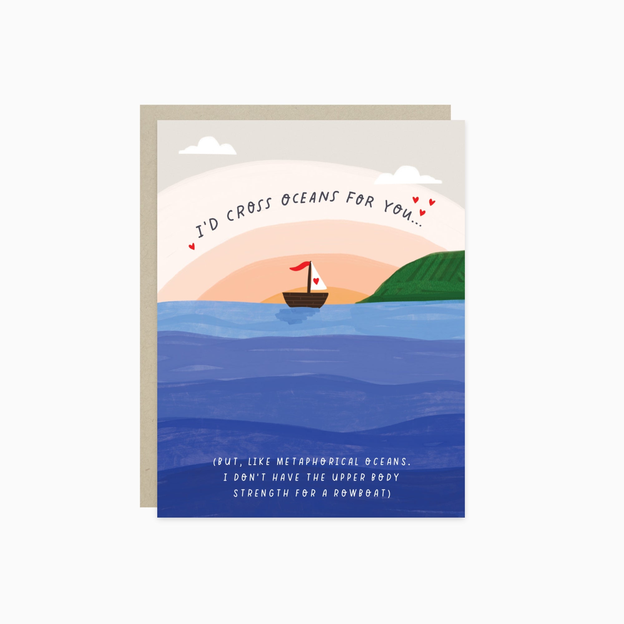 Love greeting card with "I'd cross oceans for you..." text