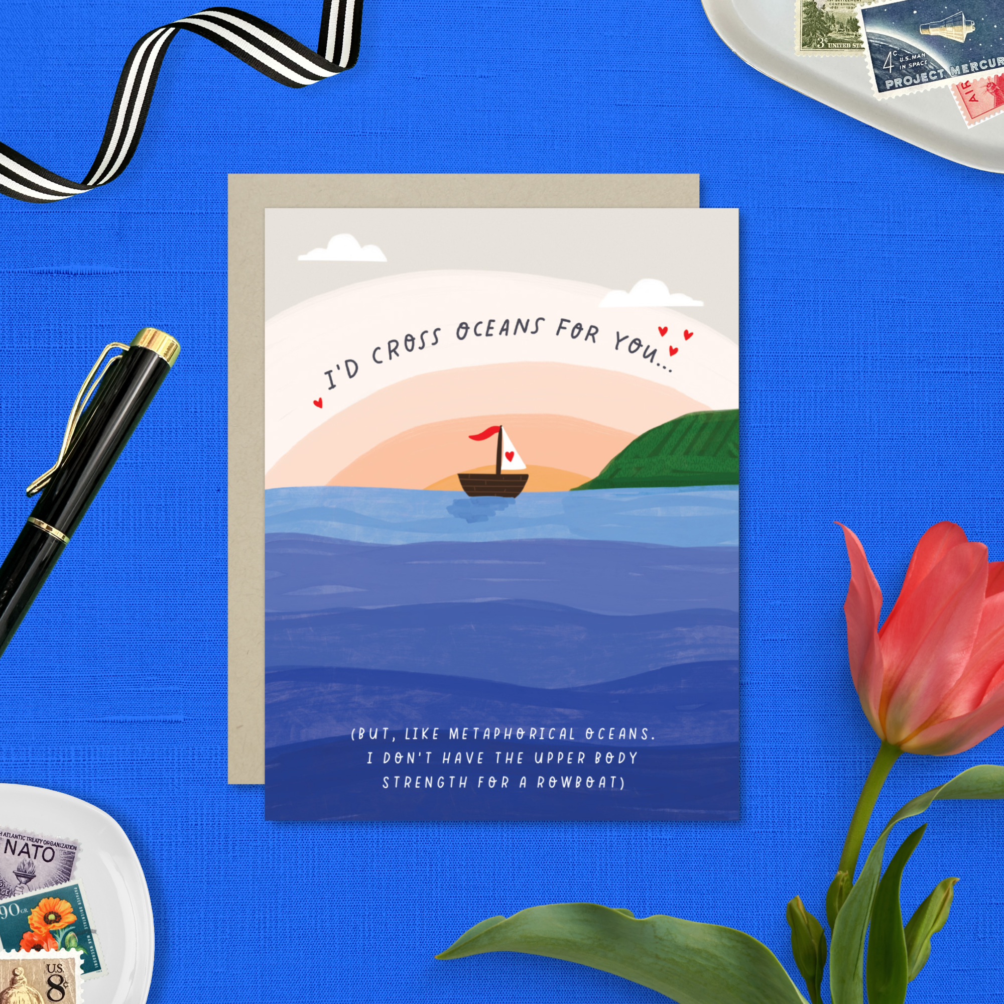 Love greeting card with "I'd cross oceans for you..." text