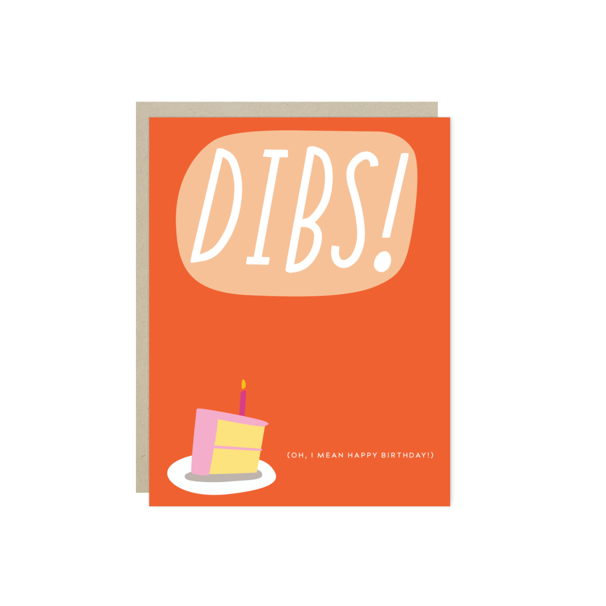 Card with 'DIBS! (Oh, I mean happy birthday! )' text and a cake illustration on an orange background.