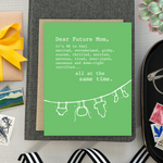Baby greeting card with clothes hanging and 'dear future mom...' text