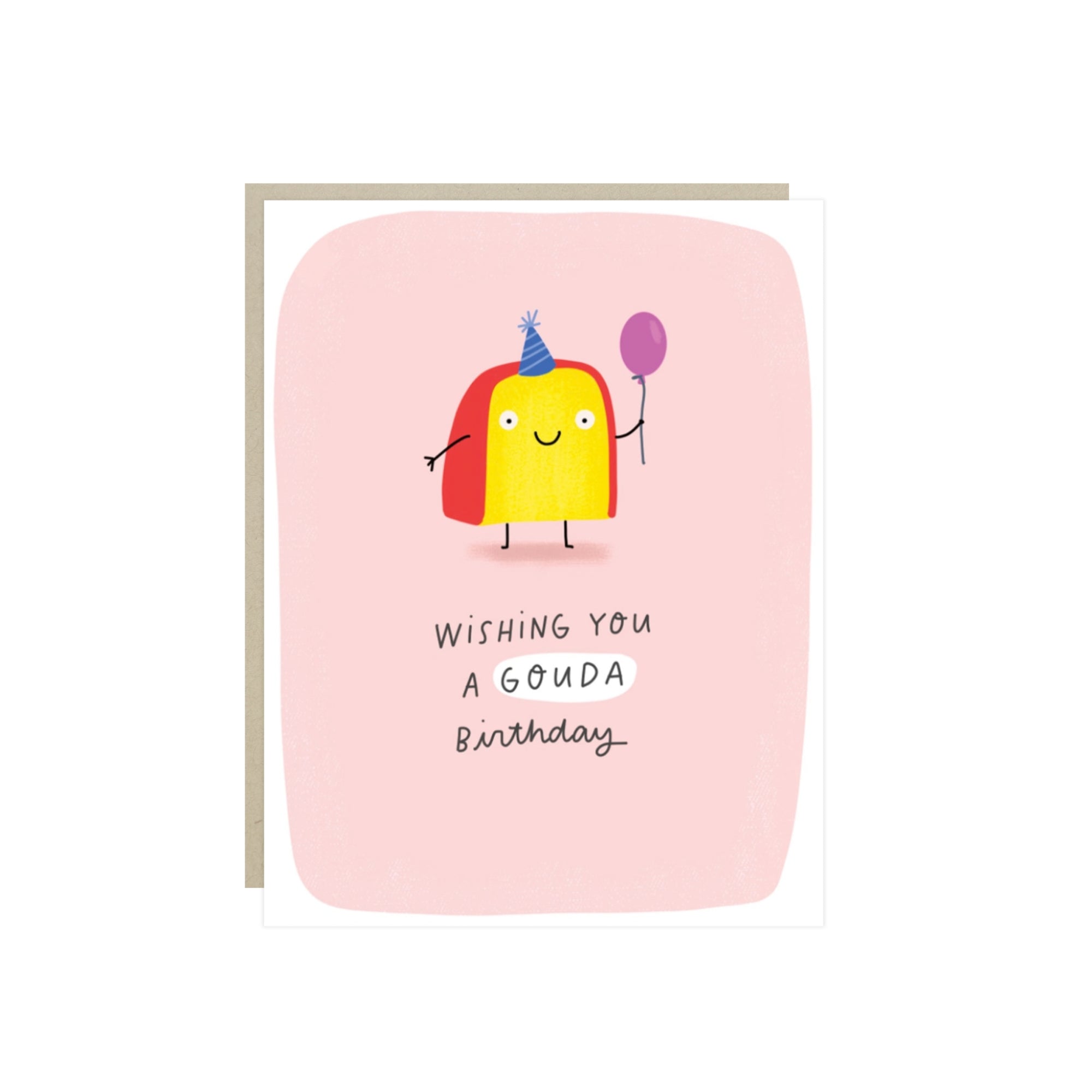 Birthday card with a wedge of gouda cheese in a party hat and the words 'Gouda Birthday'.