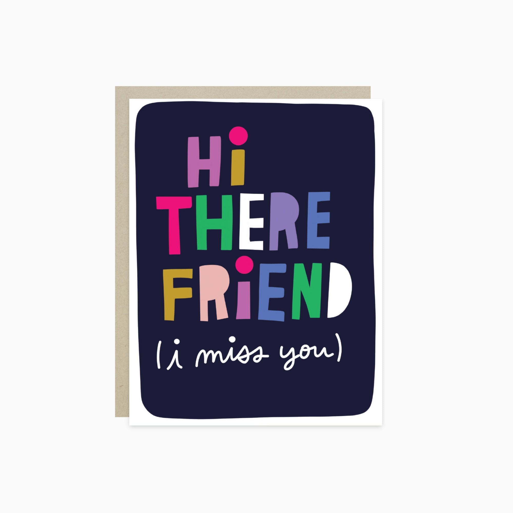 Friendship greeting card with 'Hi There Friend, I miss you' text 