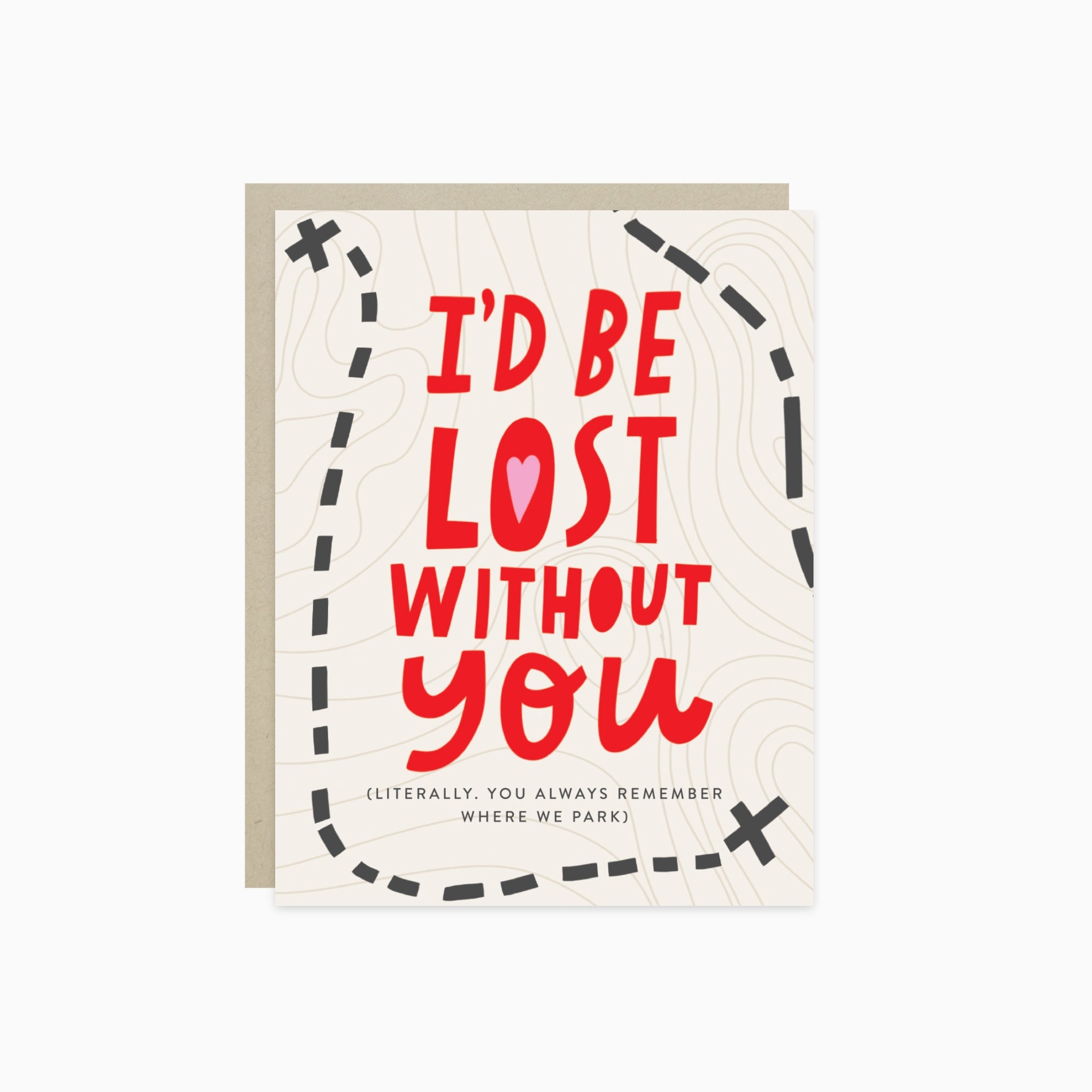 Love greeting card with 'I'd be lost without you' text 
