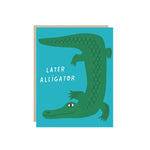 Goodbye card with a grinning alligator curled around the words 'Later Alligator'.