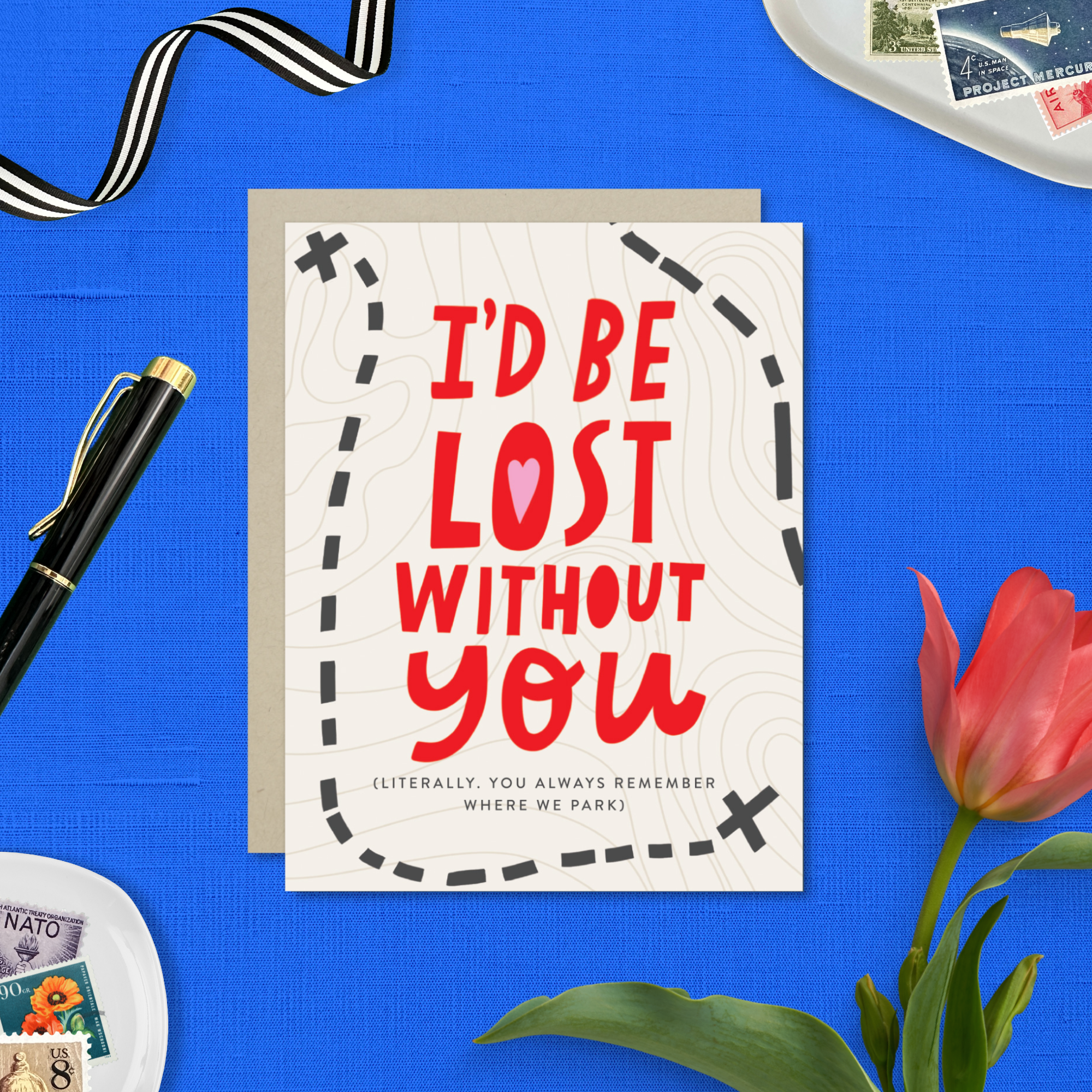 Love greeting card with 'I'd be lost without you' text 
