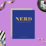Graduation greeting card with text 'nerd *that's the highest compliment'