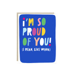 Congratulations card with tumbling letters that say 'I'm so proud of you! (I mean, like whoa)'.