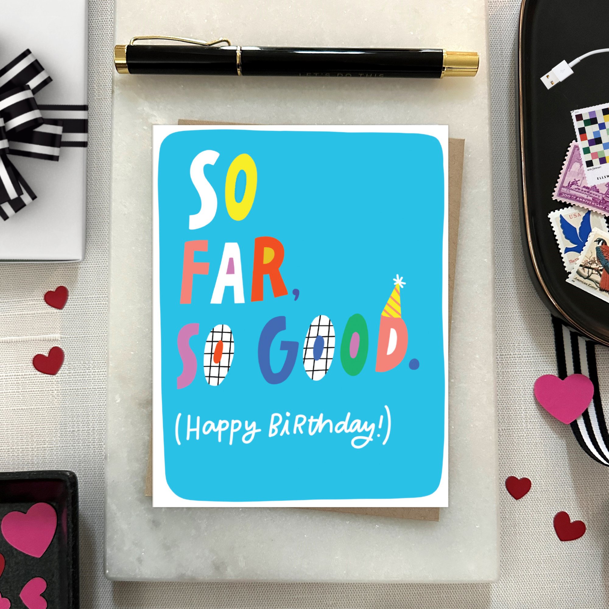 Birthday greeting card with 'so far so good text'