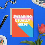 Friendship greeting card with 'swearing usually helps' text