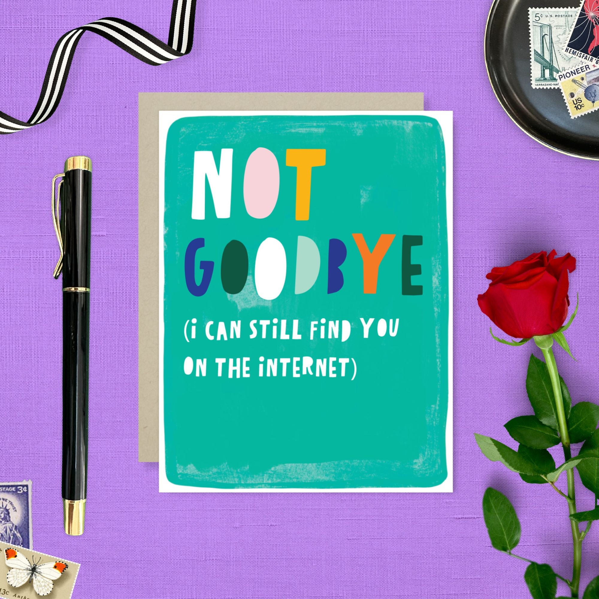 Not Goodbye Greeting Card